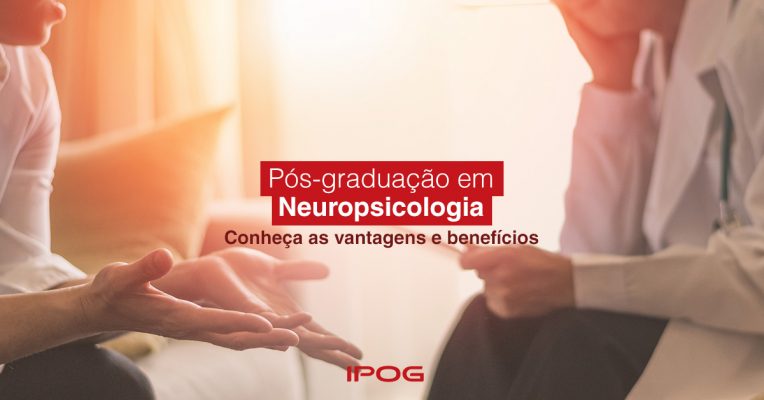 Pós-Graduação em Neuropsicologia: conheça as vantagens e benefícios