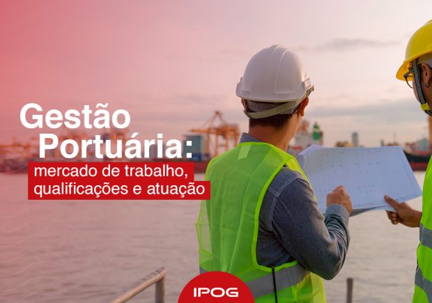 Conheça as oportunidades e qualificações necessárias para ter uma carreira promissora na área de Gestão Portuária.